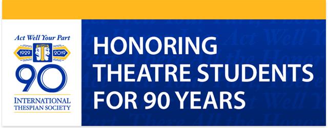 Thespian Society Logo Honoring Student Achievement for 90 years Thespian Society Logo Honoring Student Achievement for 90 years
